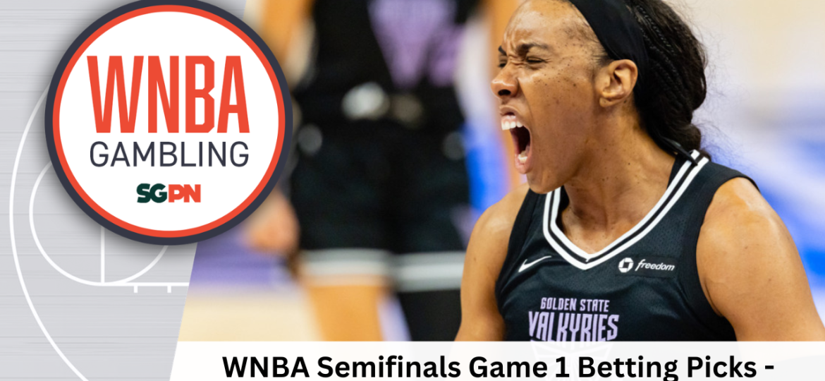 WNBA Semifinals Game 1 Betting Picks – 10/4/26 | WNBA Gambling Podcast (Ep. 269)