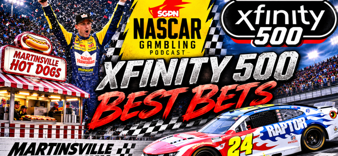 Xfinity 500 Betting Picks 2026 I NASCAR Gambling Podcast (Ep. 892)