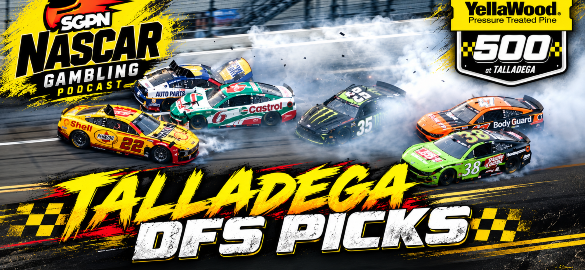YellaWood 500 DFS Picks 2026 I NASCAR Gambling Podcast (Ep. 890)
