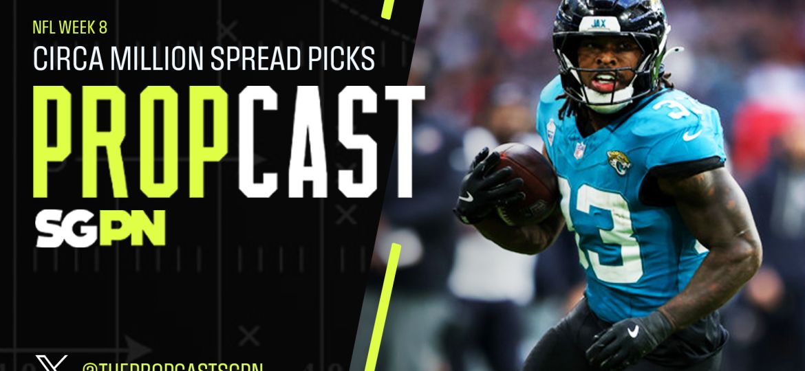 NFL Week 8 Circa Million Spread Picks 10/30/26 – NFL Bets, Player Props and Predictions | The Propcast (Ep. 574)