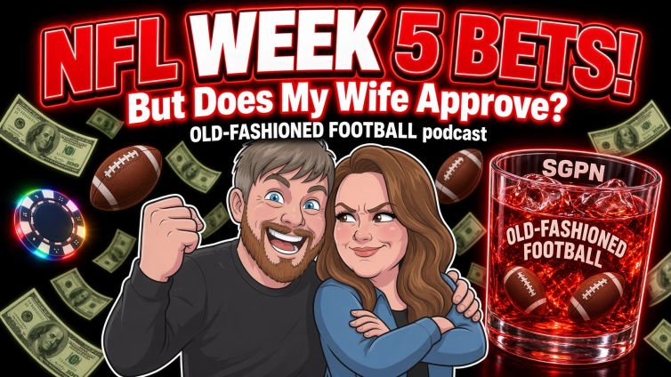 NFL Week 5 Bets | Old-Fashioned Football (Ep. 257)
