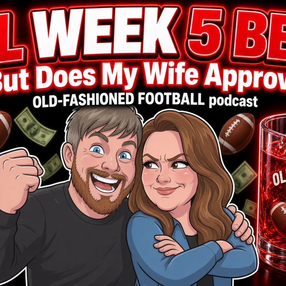 NFL Week 5 Bets | Old-Fashioned Football (Ep. 257)