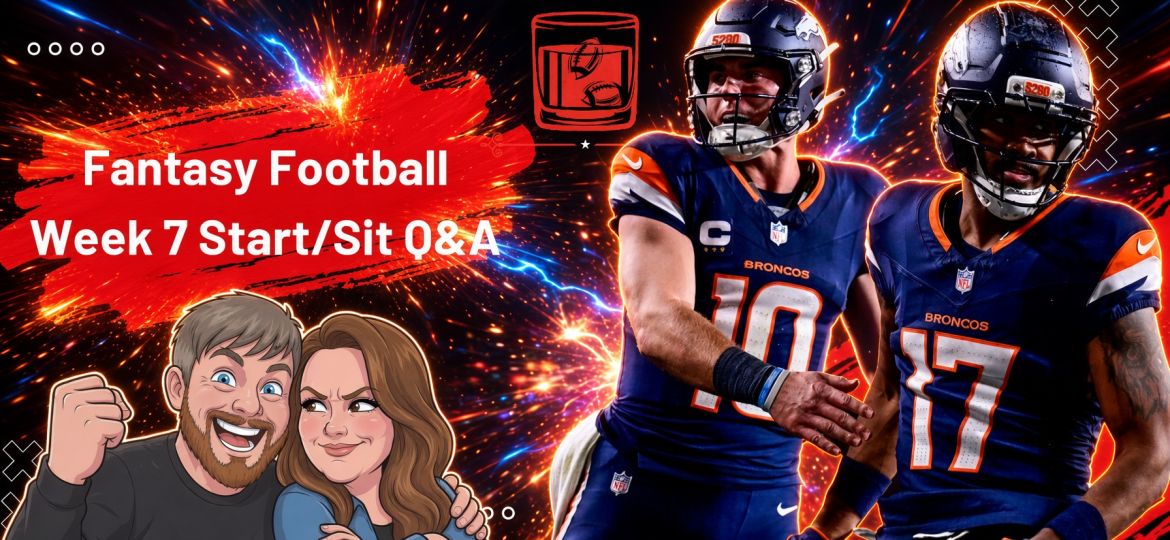 NFL Fantasy Football Week 7 Start Sit Advice | Old-Fashioned Football (Ep. 262)