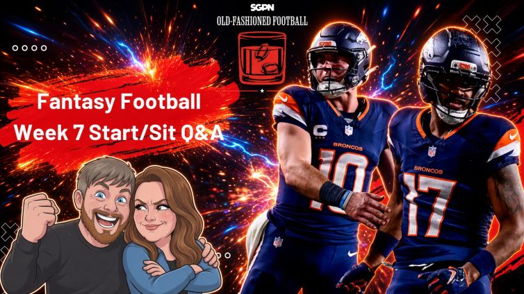 NFL Fantasy Football Week 7 Start Sit Advice | Old-Fashioned Football (Ep. 262)