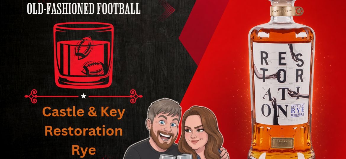 Castle & Key Restoration Rye Review | Old-Fashioned Football (Ep. 261)