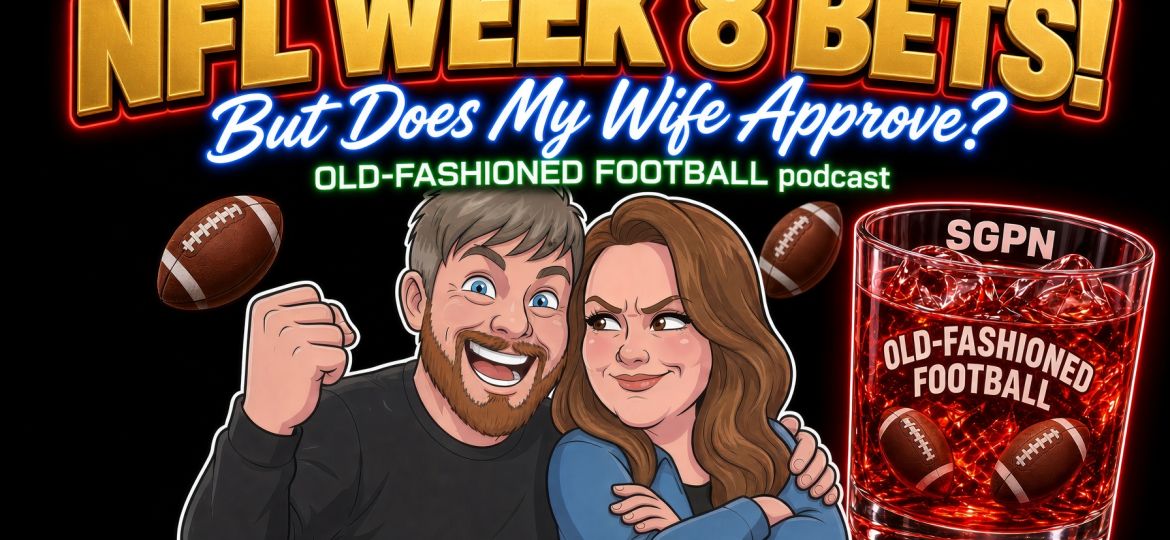 Top NFL Week 8 Prop Bets - Wife Approved! | Old-Fashioned Football (Ep. 263)
