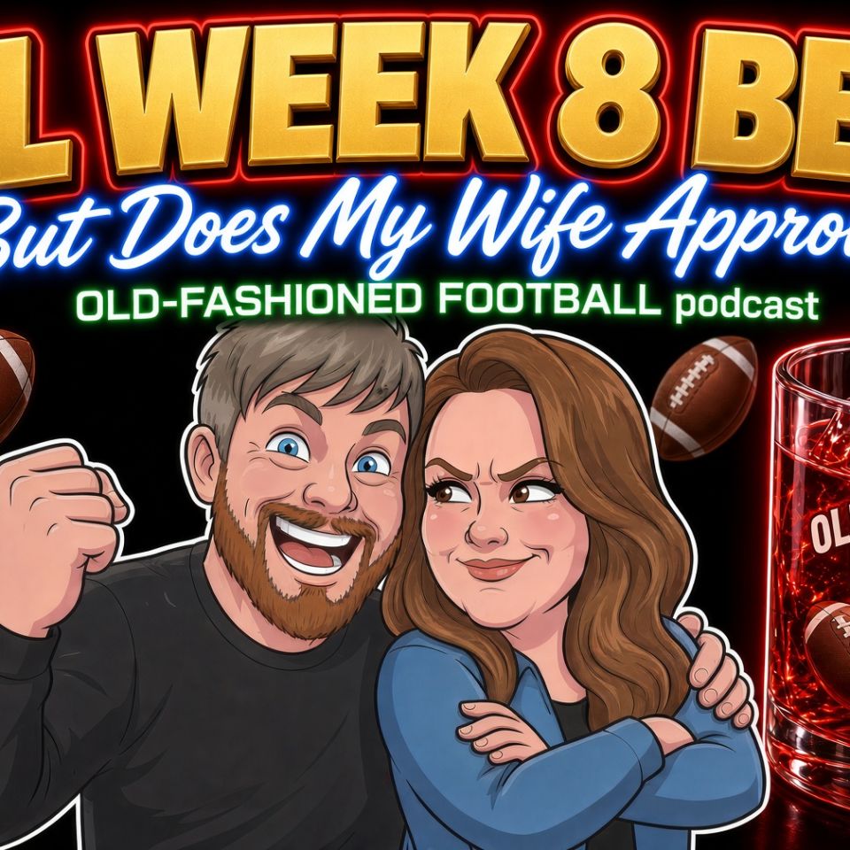 Top NFL Week 8 Prop Bets - Wife Approved! | Old-Fashioned Football (Ep. 263)