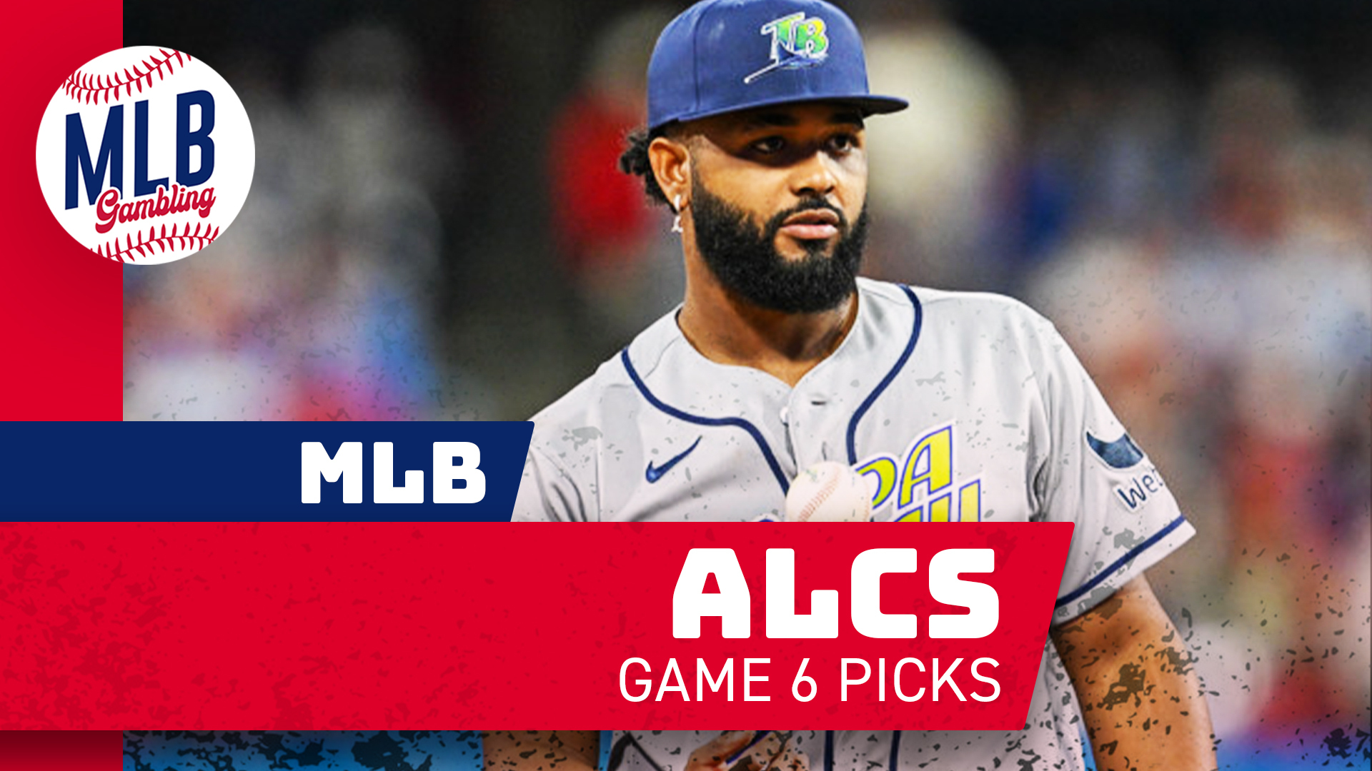 Rays vs. Guardians ALCS Game 6 Betting Picks 10/19/26 | MLB Gambling Podcast (Ep. 1084)