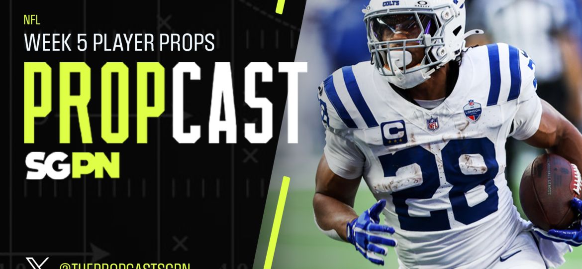 NFL Week 5 Player Props 10/9/26 – NFL Bets, Player Props and Predictions | The Propcast (Ep. 560)