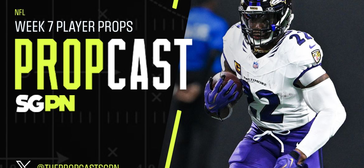 NFL Week 7 Player Props 10/23/26 – NFL Bets, Player Props and Predictions | The Propcast (Ep. 570)