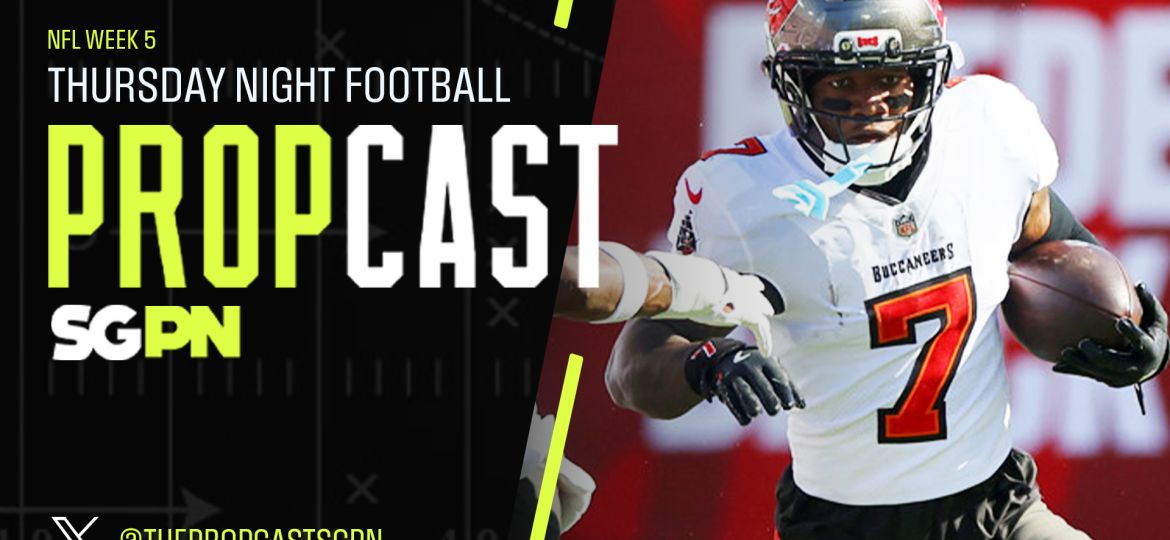 NFL Week 5 Thursday Night Football Player Props 10/7/26 – NFL Bets, Player Props and Predictions | The Propcast (Ep. 558)
