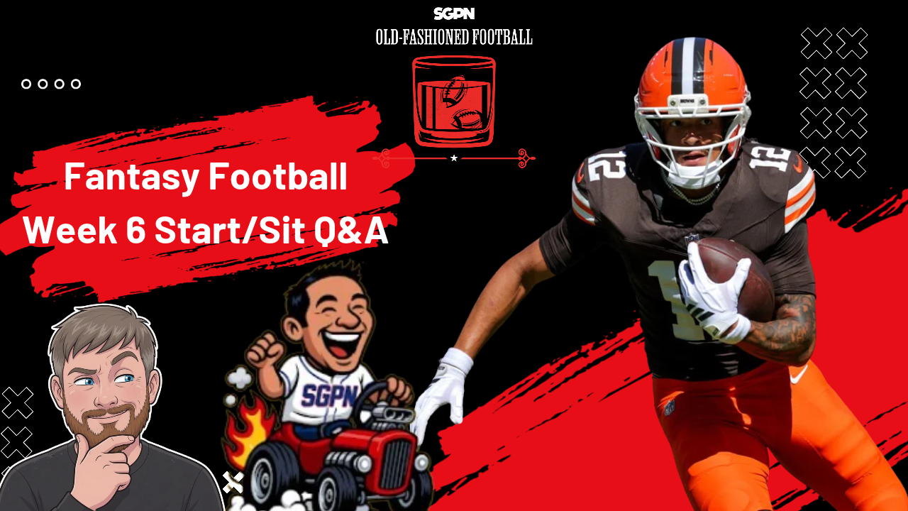NFL Fantasy Football Week 6 Start Sit Advice | Old-Fashioned Football (Ep. 259)
