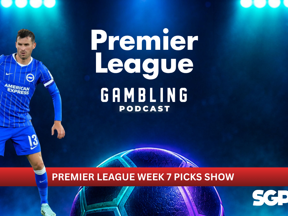 Premier League Matchday 7 Picks | Premier League Gambling Podcast (Ep. 459)